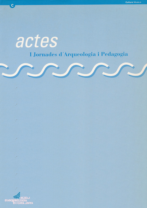 Jornades d'arqueologia i pedagogia I